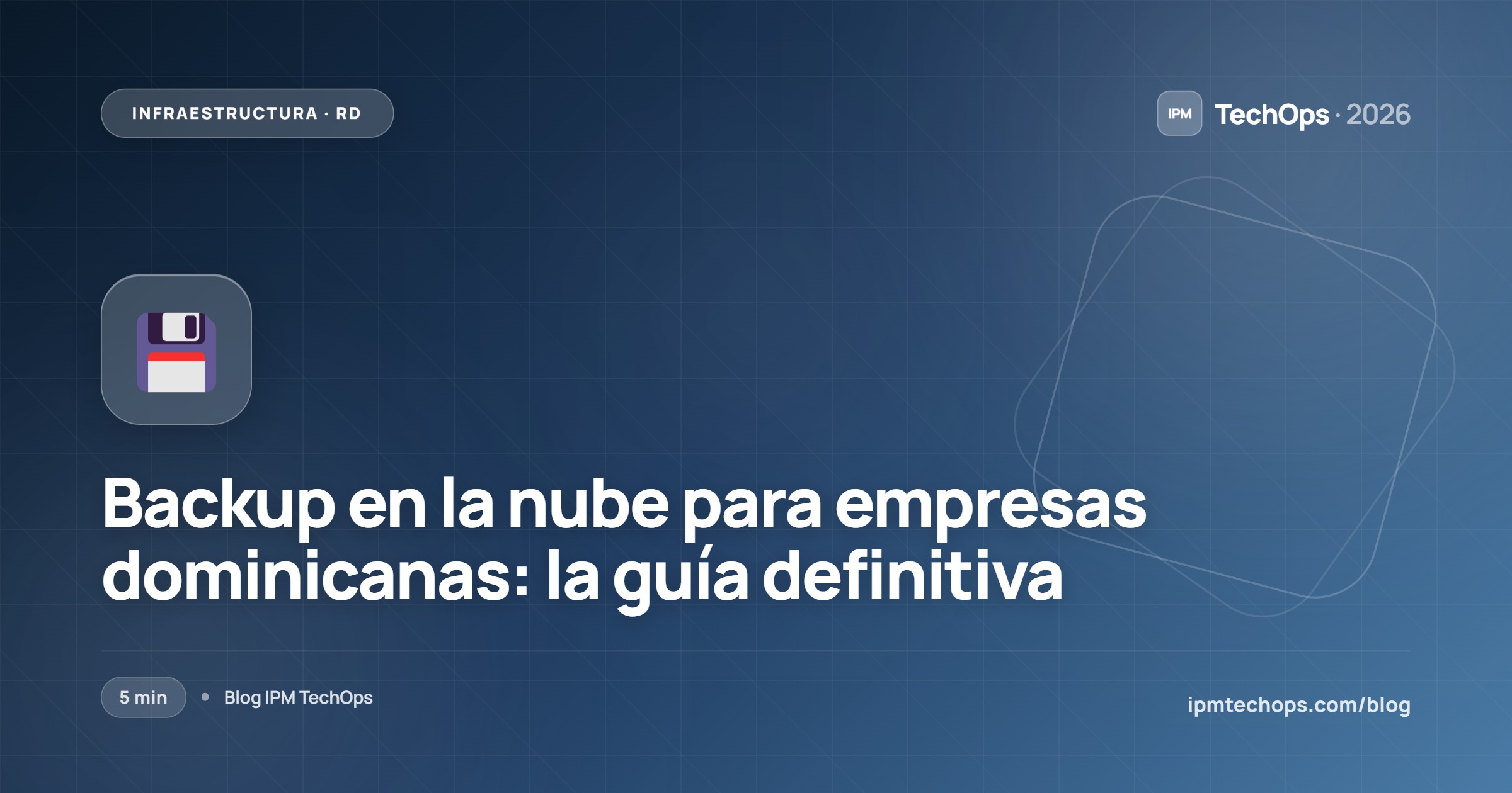 Backup en la nube para empresas dominicanas: la guía definitiva