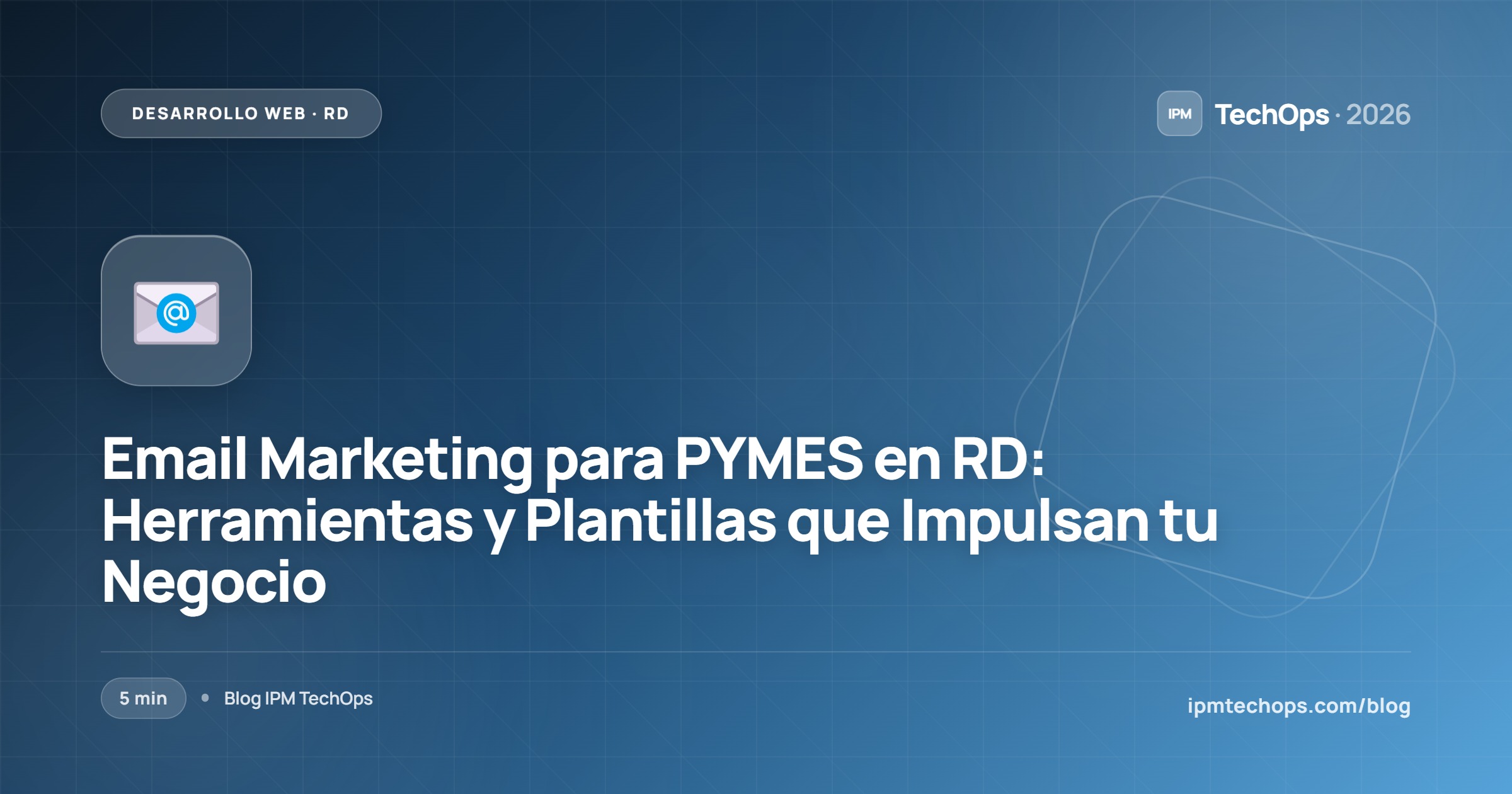 Email Marketing para PYMES en RD: Herramientas y Plantillas que Impulsan tu Negocio