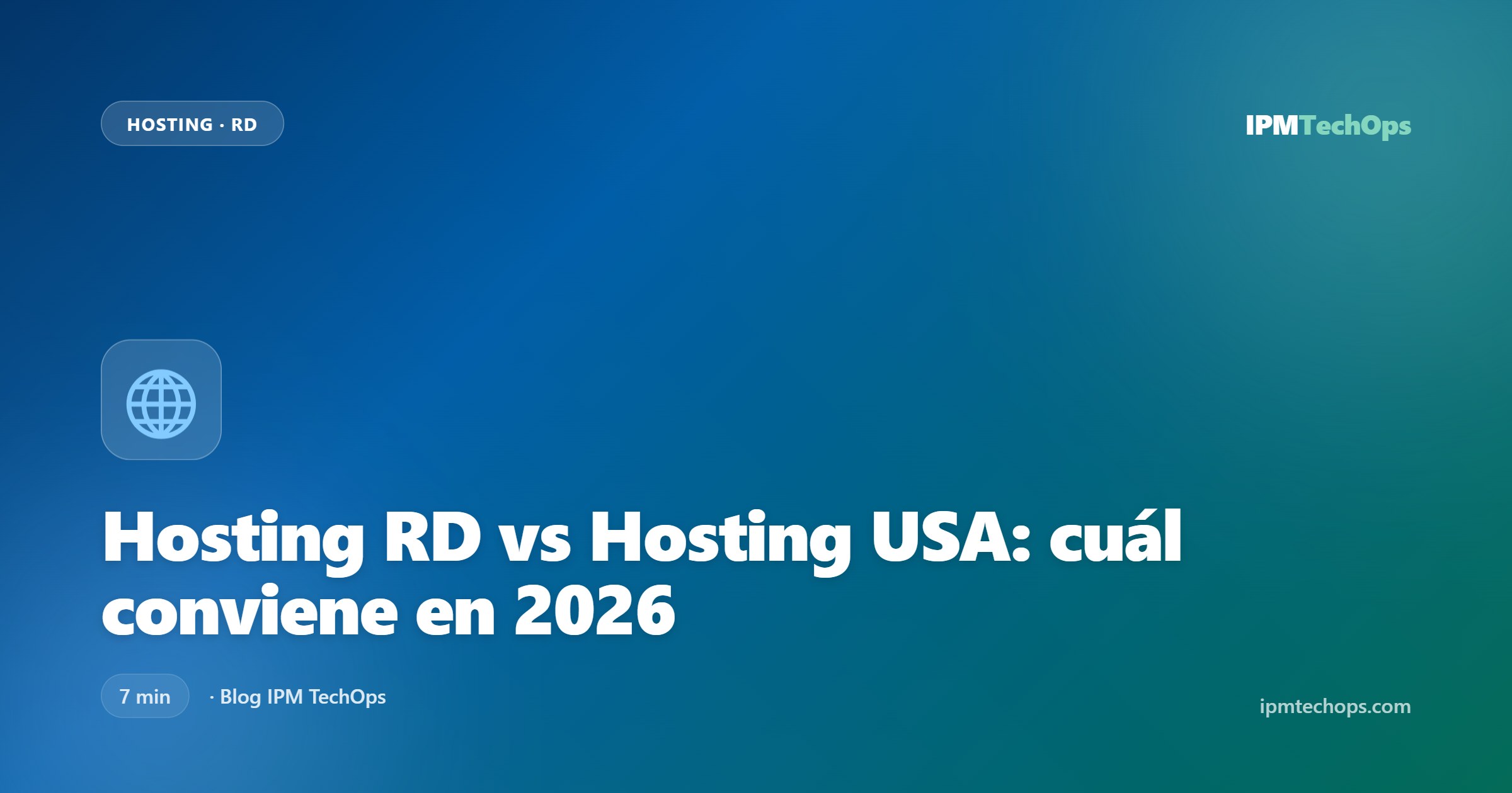 Hosting RD vs Hosting USA: cuál conviene en 2026