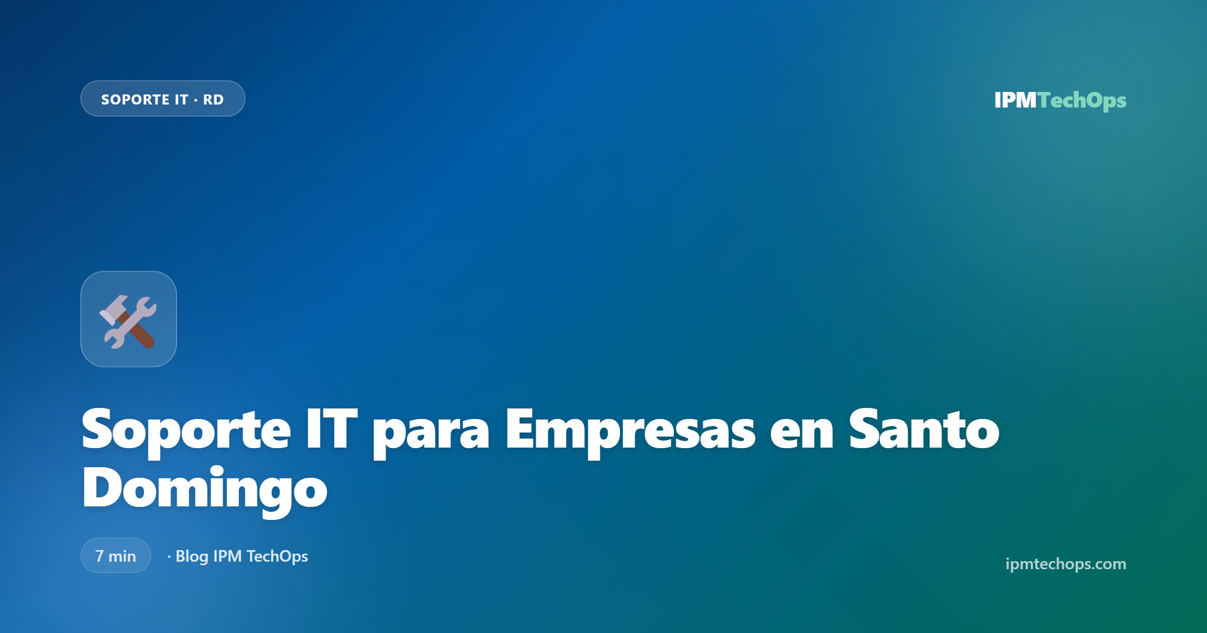 Soporte IT para empresas en Santo Domingo